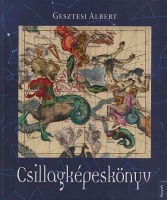 Gesztesi Albert : Csillagképeskönyv