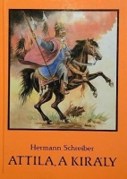 Schreiber, Hermann : Attila, a király