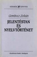 Gombocz Zoltán : Jelentéstan és nyelvtörténet