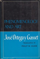 Ortega Y Gasset, Jose : Phenomenology and Art