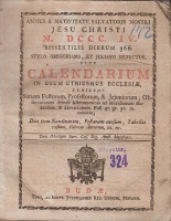 Calendarium - Annus a nativitate Salvatoris Nostri Jesu Christi M.DCCC.IV. bissextilis dierum 366.