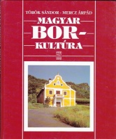 Török Sándor - Mercz Árpád : Magyar borkultúra