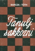 Barcza Gedeon - Tóth László : Tanulj sakkozni!