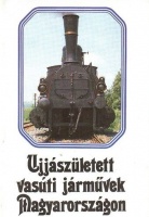 Heller György - Lovász György - Villányi György : Ujjászületett vasúti járművek Magyarországon