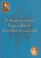 Szvák Gyula (szerk.) : A magyar-orosz kapcsolatok tizenkét évszázada
