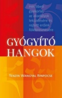 Tenzin Wangyal Rinpocse : Gyógyító hangok