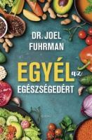Fuhrman, Joel : Egyél az egészségedért
