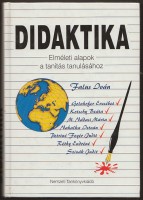 Falus Iván (szerk.) : Didaktika. Elméleti alapok a tanítás tanulásához