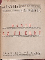 Dante, [Alighieri]  : Az új élet / La Vita Nuova - Kétnyelvű Remekmúvek
