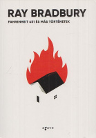 Bradbury, Ray : Fahrenheit 451 és más történetek