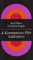 Marx, Karl - Friedrich Engels : A Kommunista Párt kiáltványa