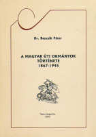 Dr. Bencsik Péter : A magyar úti okmányok története 1867-1945