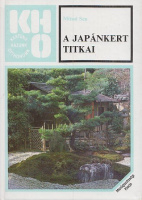 Mitsui Sen : A japánkert titkai