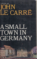 Le Carré, John : A Small Town in Germany