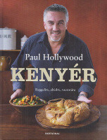 Hollywood, Paul : Kenyér - Reggelire, ebédre, vacsorára