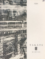 Takáts Márton : Rézkarcok, monotípiák, illusztrációk 1994-2005