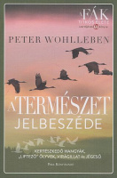 Wohlleben, Peter : A természet jelbeszéde