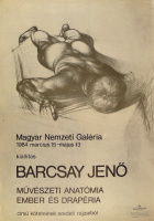 BARCSAY JENŐ Kiállítás - Művészeti anatómia; Ember és drapéria című köteteinek eredeti rajzaiból. Magyar Nemzeti Galéria, 1984.