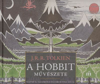 Tolkien, J. R. R. - Wayne G. Hammond - Christina Scull : A hobbit művészete