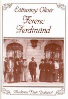 Eöttevényi Olivér : Ferenc Ferdinánd