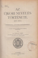 Fináczy Ernő : Az újkori nevelés története (1600-1800.)