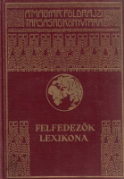 Kéz Andor (szerk.) : Felfedezők lexikona