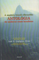 Lindgren Alves, José Augusto : A modern brazil elbeszélés - Antológia / Antologia do moderno conto brasileiro