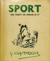 Armour, G. Denholm : Sport „and There's the Humour of It