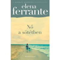 Ferrante, Elena : Nő a sötétben