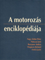 Nagy - Palocsai - Ruszanov - Porpáczy - Fertő : A motorozás enciklopédiája