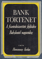 Hommonay Farkas : Banktörténet (Dedikált példány)