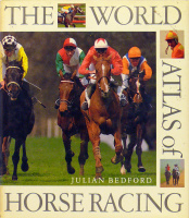 Bedford, Julian : The world atlas of horse racing