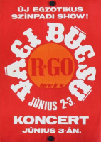 R-GO Koncert. Váci Búcsú. [1984.] - Új egzotikus színpadi show!