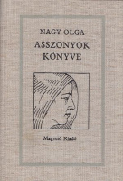 Nagy Olga : Asszonyok könyve - Népi elbeszélések