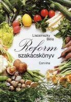 Liscsinszky Béla : Reform szakácskönyv