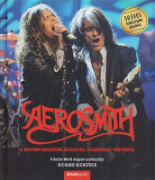 Bienstock, Richard : Aerosmith - A bostoni rosszfiúk részletes, illusztrált története