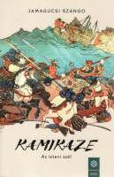 Jamagucsi Szango : Kamikaze - Az isteni szél