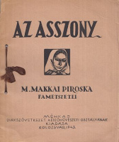 M. Makkai Piroska : Az asszony - ~ ~ fametszetei