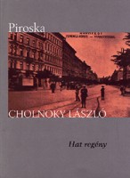 Cholnoky László : Piroska - Hat regény