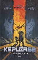 Parvela, Timo - Sortland, Bjorn -  : Kepler62 - Első könyv: A játék