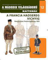 Summer, Ian - Vauviller, Francois : A második világháború katonái 12. - A francia hadsereg Vichyig