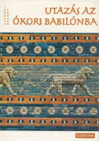 Klengel-Brandt, Evelyn : Utazás az ókori Babilónba