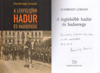 Dombrády Lóránd : A legfelsőbb hadúr és hadserege (Dedikált)