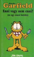 Davis, Jim : Zseb-Garfield 25. - Enni vagy nem enni (ez egy csacsi kérdés)