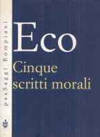 Eco, Umberto : Cinque scritti morali