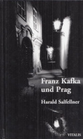 Salfellner, Harald : Franz Kafka und Prag