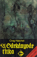 Hatchet, Crag : A sárkányvár titka - Kalandjáték