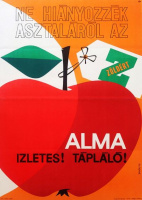 Janča (graf.) : Ne hiányozzék asztaláról az alma! - Ízletes! Tápláló! <br>ZÖLDÉRT.