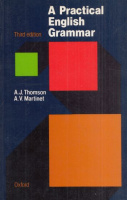 Thomson, A. J. - A. V. Martinet : A Practical English Grammar
