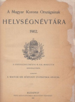 A Magyar Korona Országainak helységnévtára 1902.